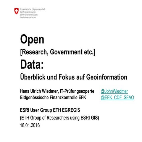 Open [Research, Government etc.] Data: Ueberblick und Fokus Geoinformation EG...