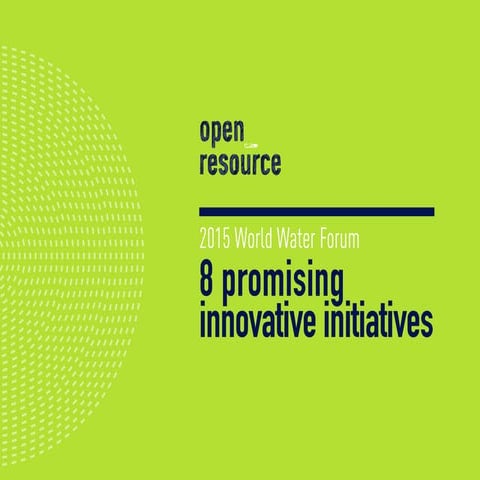 8 promising innovative initiatives at the 2015 World Water Forum
