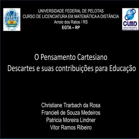 O pensamento cartesiano  descartes e suas contribuições para educação
