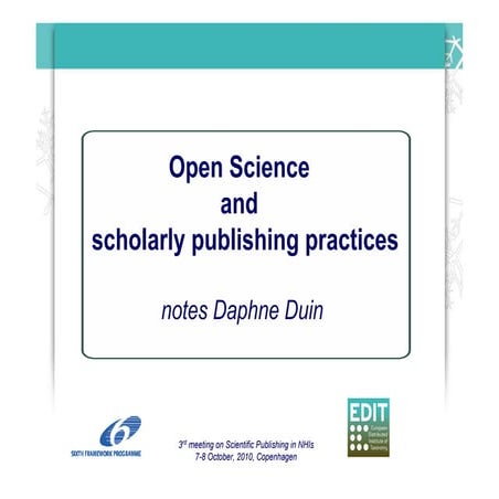 Open science and scholarly publishing practices by Daphne Duin