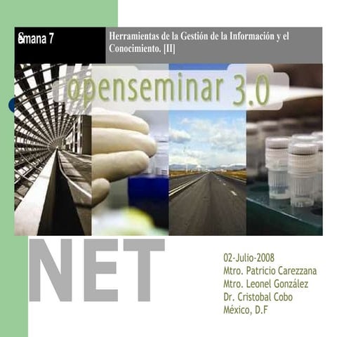 Openseminar Semana Siete 01 06 2008