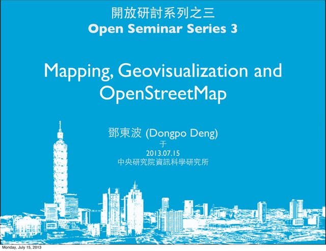 Open seminar series 3: Mapping, Geovisualization and OpenStreetMap