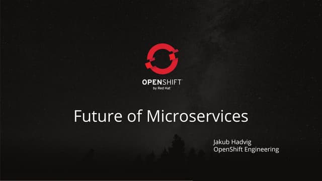 Future of Microservices - Jakub Hadvig
