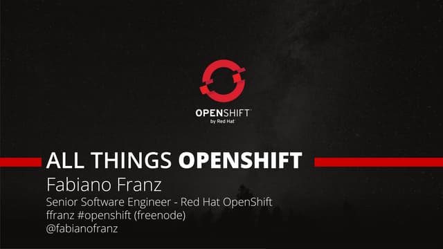 All Things OpenShift