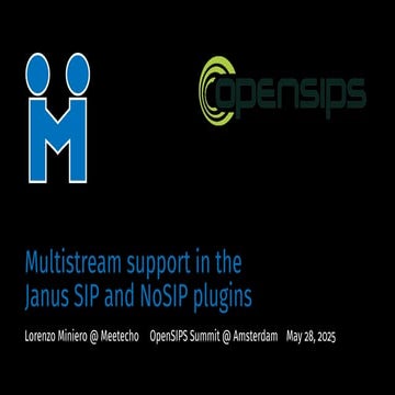 Multistream in SIP and NoSIP @ OpenSIPS Summit 2025
