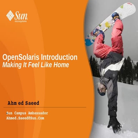 Open Solaris Introduction: How to make it feel like home