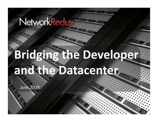 Bridging the Developer and the Datacenter