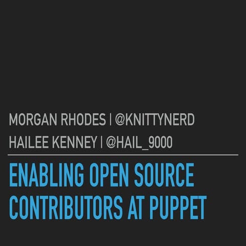 Enabling Open Source Contributors at Puppet