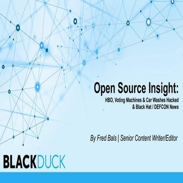 Open Source Insight:  HBO, Voting Machines & Car Washes Hacked  & Black Hat /...