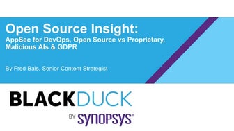 Open Source Insight: AppSec for DevOps, Open Source vs Proprietary, Malicious...