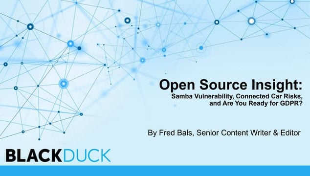 Open Source Insight: Samba Vulnerability, Connected Car Risks,  and Are You R...