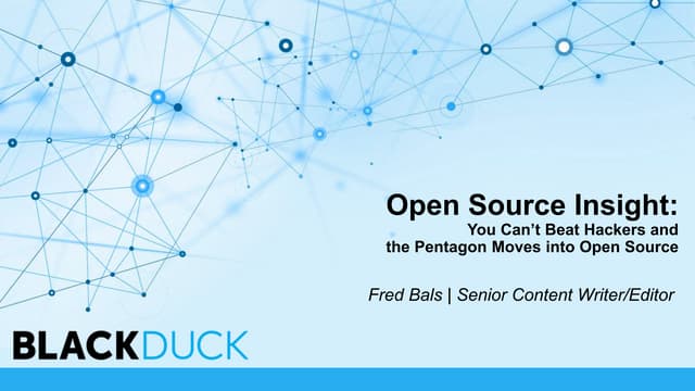 Open Source Insight: You Can’t Beat Hackers and the Pentagon Moves into Open...