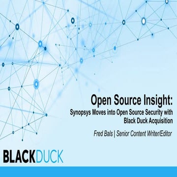 Open Source Insight: Synopsys Moves into Open Source Security with Black Duck...