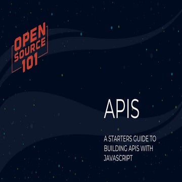 A Starters Guide to Building APIs with Javascript | PPT