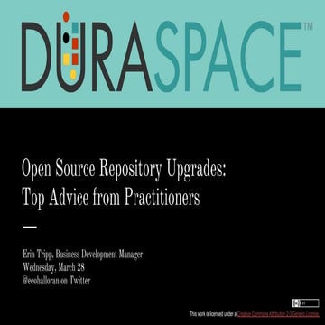 3.28.18 "Open Source Repository Upgrades: Top Advice from Practitioners" Pres...