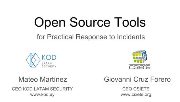 Open source tools for Incident Response  bogota 2016