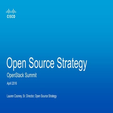 Cisco Open Source Strategy: OpenStack Summit 2016