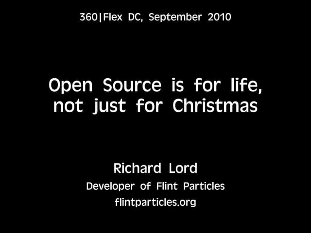 Open source is for life, not just for Christmas