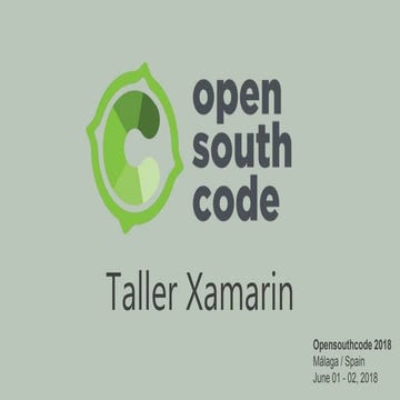 OpenSouthCode 2018: Taller Xamarin