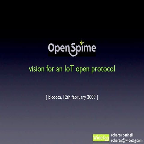 Internet Of Things: Vision, Prerequisites and OpenSpime