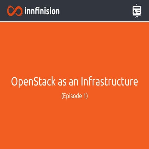 OpenStack as an Infrastructure
