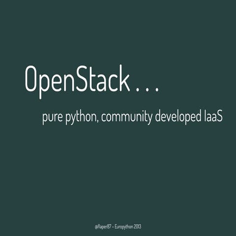 OpenStack: A python based IaaS provider