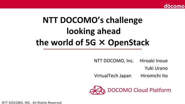 NTT Docomo's Challenge looking ahead the world pf 5G × OpenStack - OpenStack最...