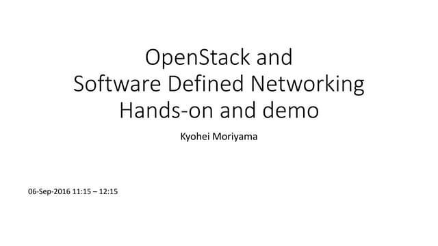 Open stack and sdn hands-on and demo