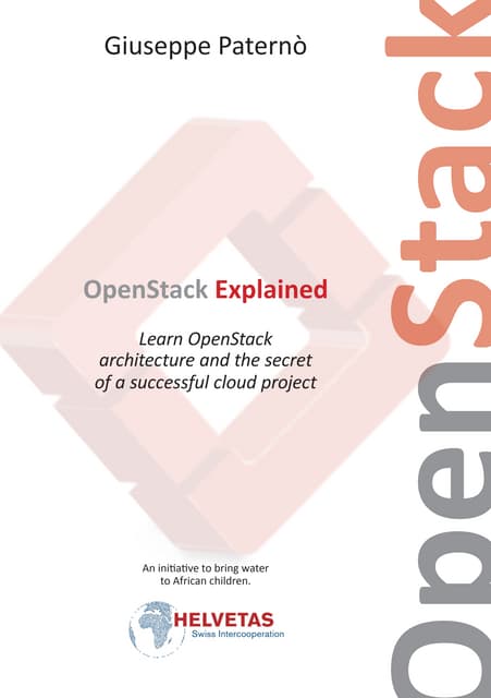 OpenStack Explained: Learn OpenStack architecture and the secret of a success...