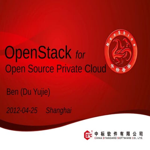 Open stack for open source  private cloud  20120425-shanghai