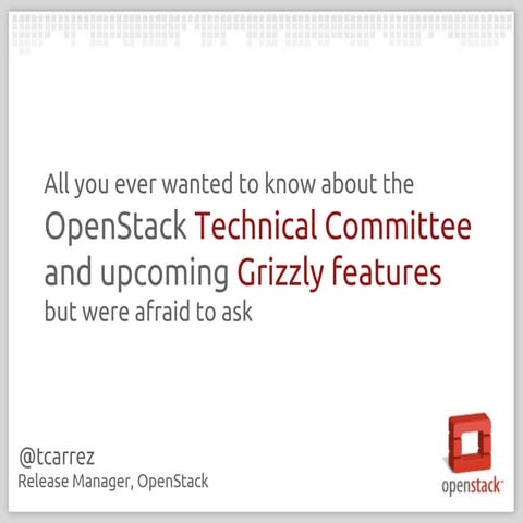 Open stack in action  openstack tech commitee-grizzly