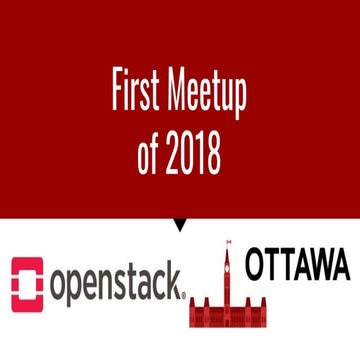 OpenStack Ottawa MeetUp - April 3rd 2018