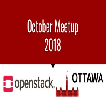 OpenStack Ottawa Meetup - October 2018