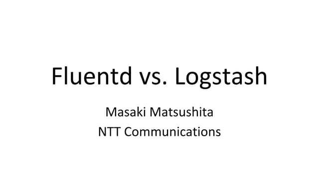 Fluentd vs. Logstash for OpenStack Log Management