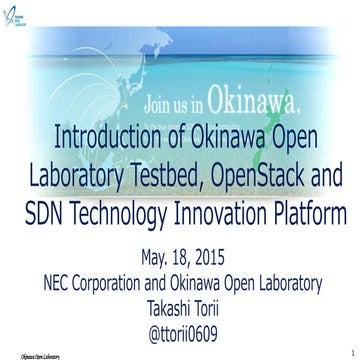 Introduction of Okinawa Open Laboratory Testbed, OpenStack and SDN Technology...