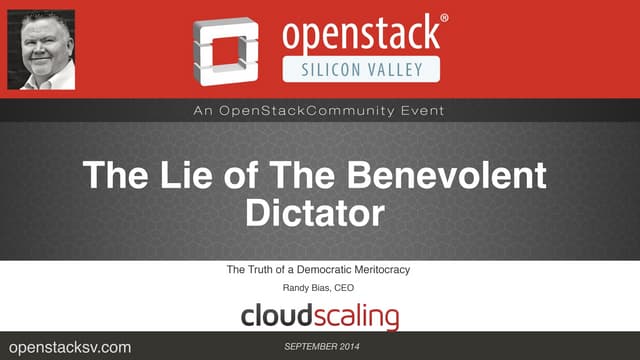 The Lie of a Benevolent Dictator; the Truth of a Working Democratic Meritocracy