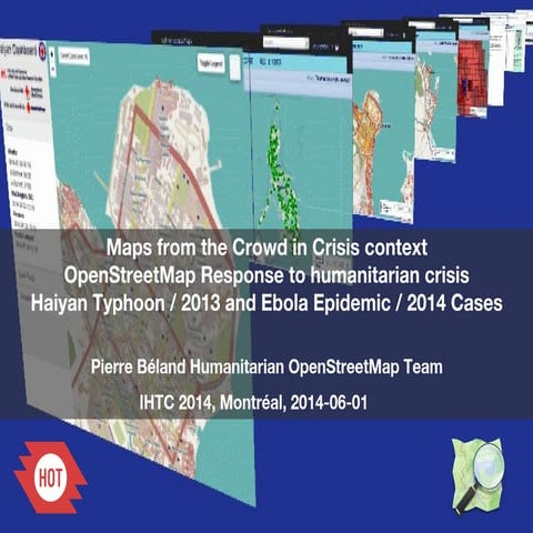 Maps from the Crowd in Crisis context / OpenStreetMap Response to humanitaria...