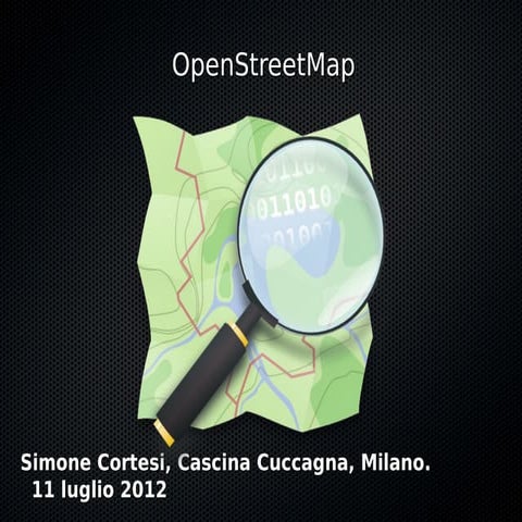OpenStreetMap - Hacks&Hackers - Luglio 2012