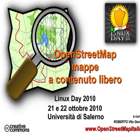 Openstreetmap, mappe a contenuto libero - Linux day 2010 - Università Salerno