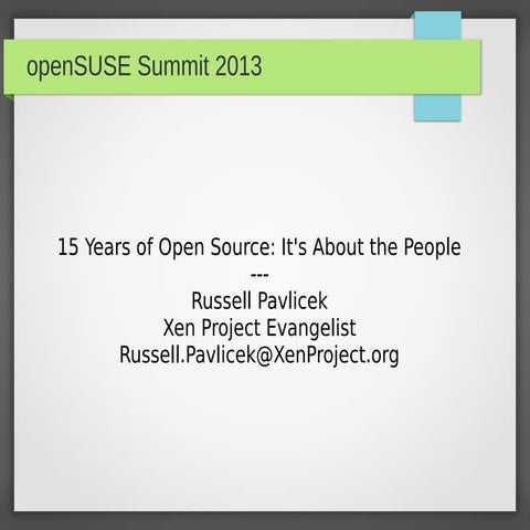 openSUSE Summit-15 Years of Open Source: It's About the People
