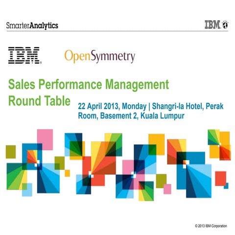 OpenSymmetry IBM Sales Performance Round Table Malaysia