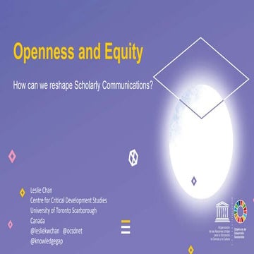 Openness and Equity. How can we reshape Scholarly Communications?
