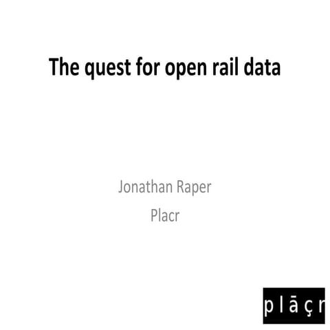 Open tech The Quest for Open Rail Data