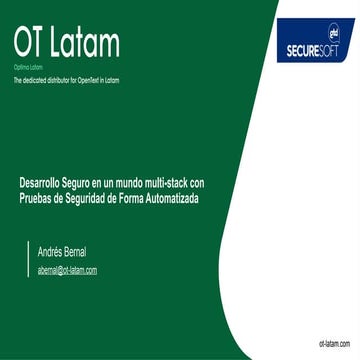 Desarrollo Seguro en un mundo multi-stack con Pruebas de Seguridad de Forma A...