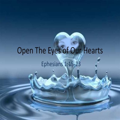 Open The Eyes Of Our Heart Lord - Ephesians 1:15-23