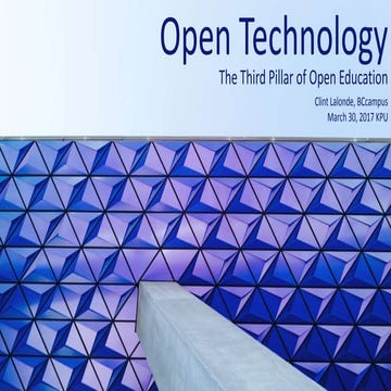 Open Technology - The 3rd Pillar of Open Education