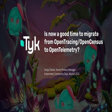 Migrating from OpenTracing to OpenTelemetry - Kubernetes Community Days Munic...