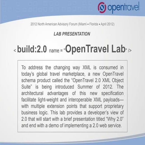 OpenTravel Advisory Forum 2012 XML Object Suite Lab