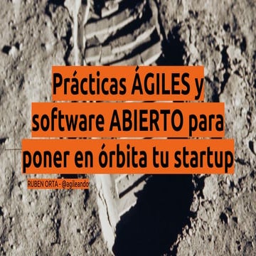 Prácticas ágiles y software abierto para poner en órbita tu startup