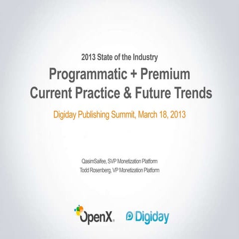 SOTI, Presented by OpenX: Programmatic + Premium: Current Practices and Futur...